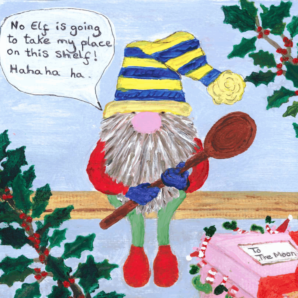 A cheerful painted gnome with a long grey beard and striped, yellow-and-blue hat sits on a shelf surrounded by holly. He holds a wooden spoon and says, “No Elf is going to take my place on this shelf! Hahaha ha.” A pink gift box nearby reads “To the Moon.” There are parts of legs and hats of Elves poking out.