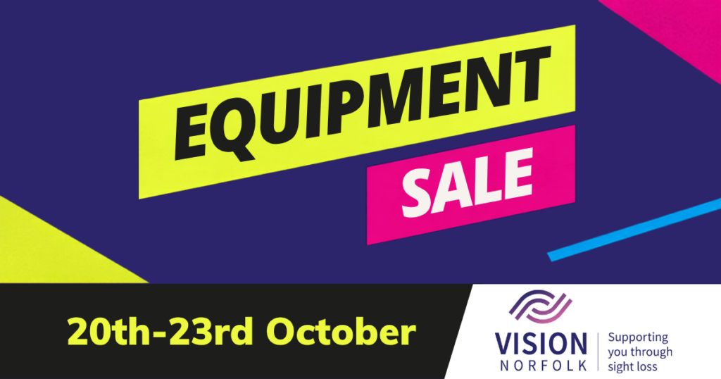 Bright blue, yellow, pink and black graphic with the text “Equipment Sale, 20th-23rd October” and the Vision Norfolk logo in the bottom right hand corner.